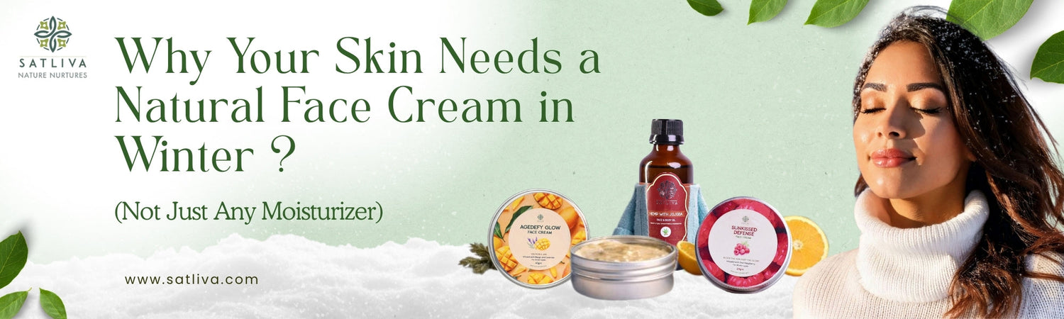 Why Your Skin Needs a Natural Face Cream in Winter (Not Just Any Moisturizer)